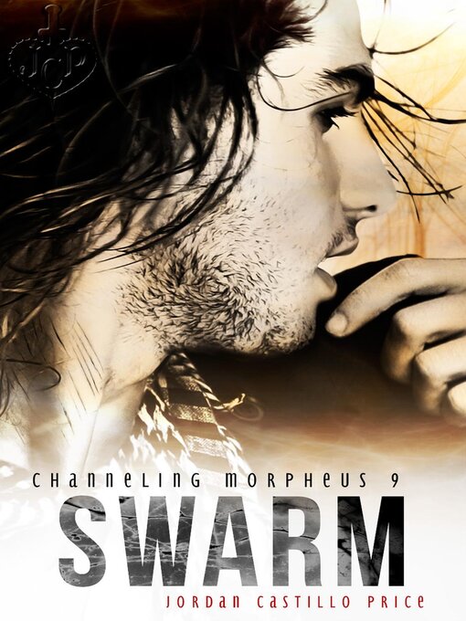 Title details for Swarm (Channeling Morpheus 9) by Jordan Castillo Price - Available